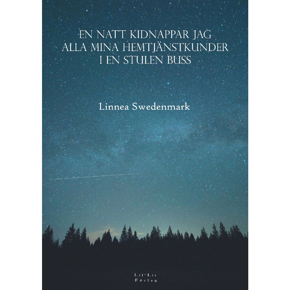 Linnea Swedenmark En natt kidnappar jag alla mina hemtjänstkunder i en stulen buss (bok, danskt band)