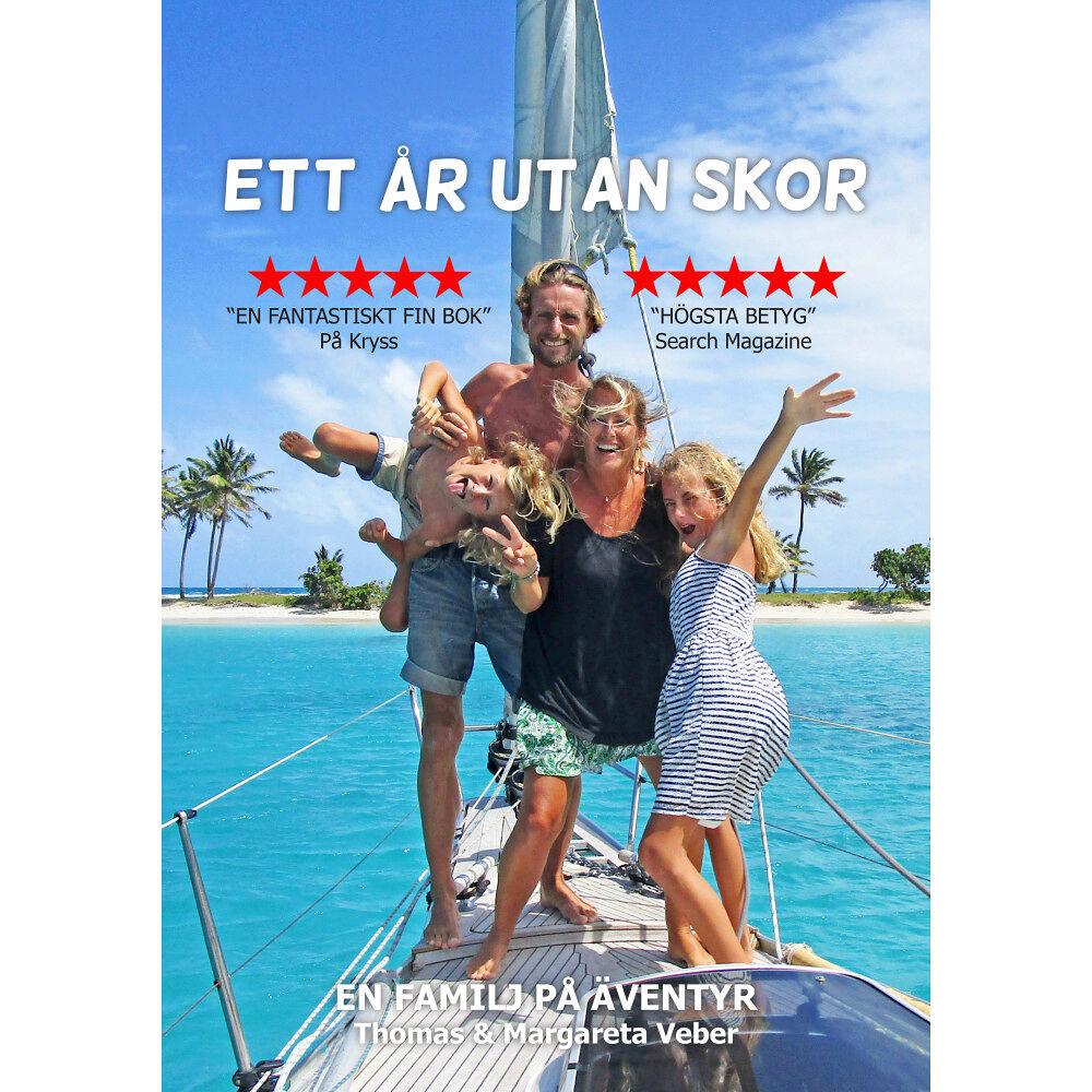 Thomas Veber Ett år utan skor : en familj på äventyr (häftad)