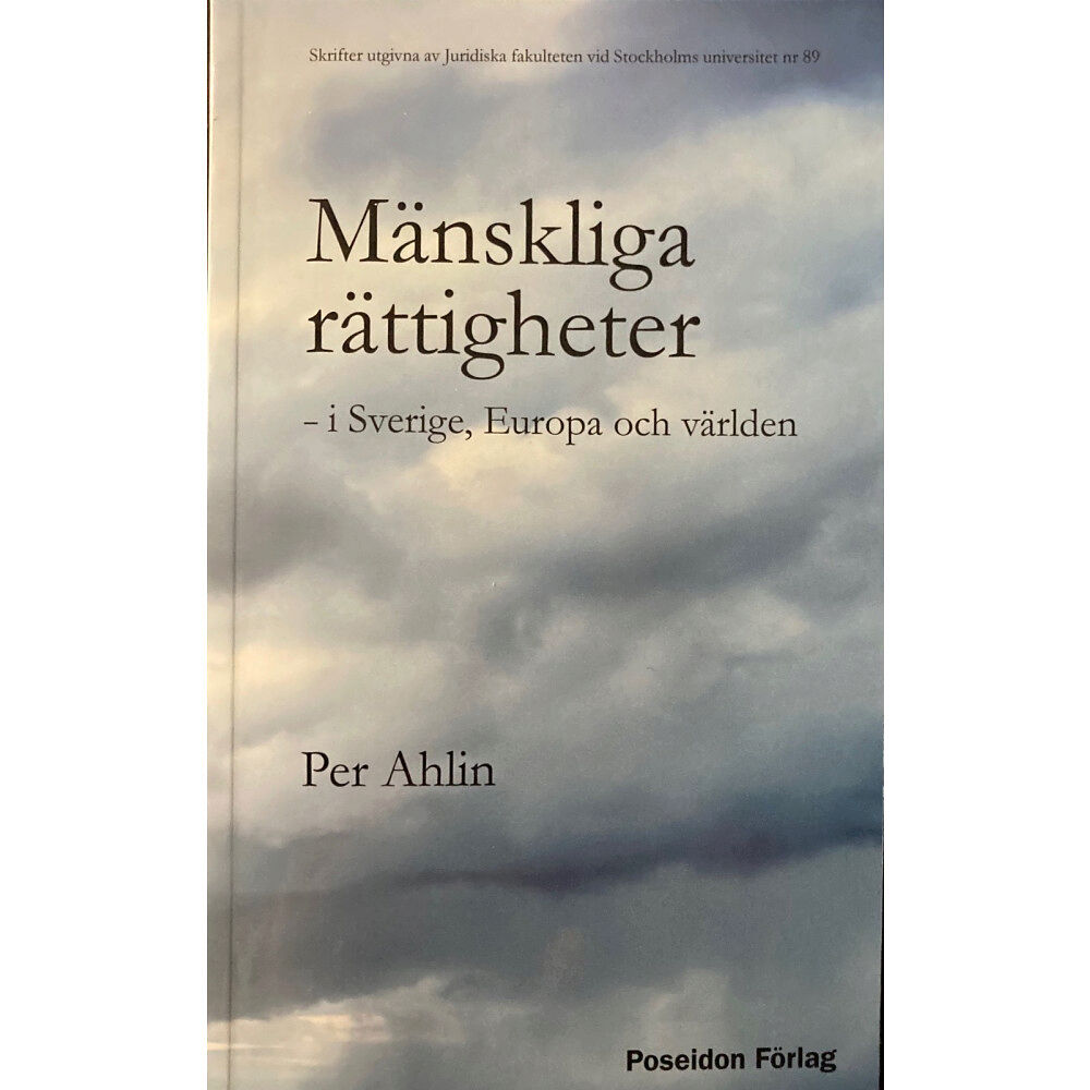 Per Ahlin Mänskliga rättigheter – i Sverige, Europa och världen (häftad)