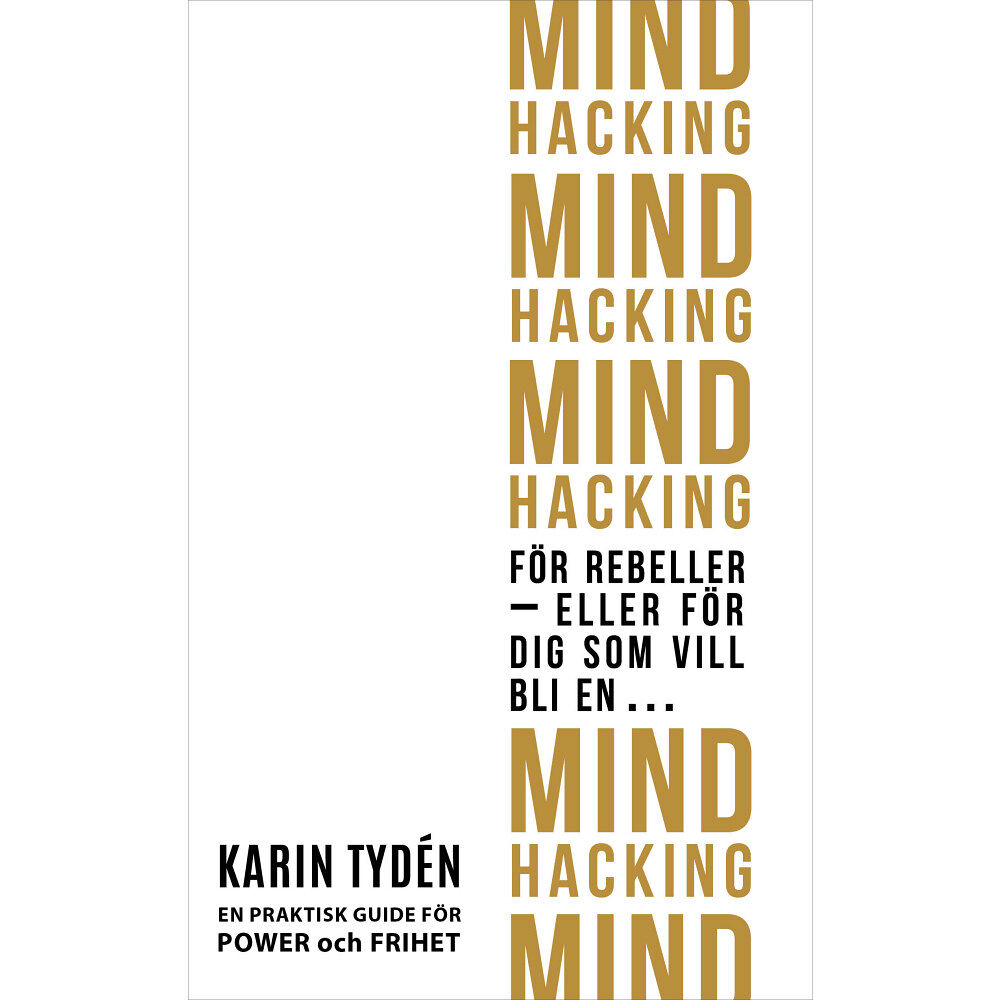 Karin Tydén Mind hacking för rebeller : eller för dig som vill bli en… (bok, danskt band)