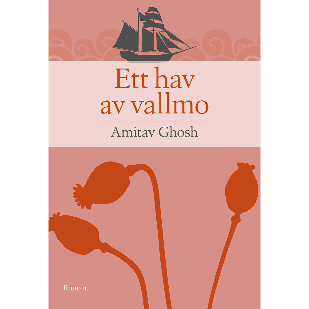 Amitav Ghosh Ett hav av vallmo (pocket)