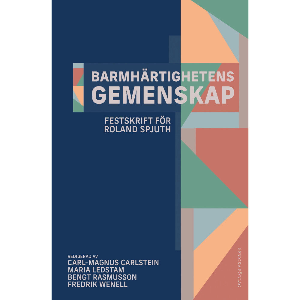 Spricka förlag Barmhärtighetens gemenskap : festskrift för Roland Spjuth (inbunden)