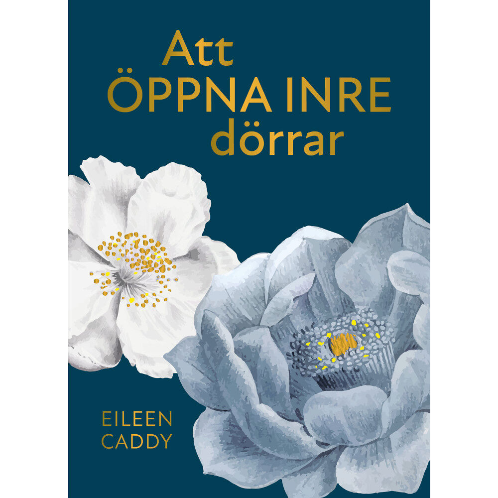 Eileen Caddy Att öppna inre dörrar (inbunden)