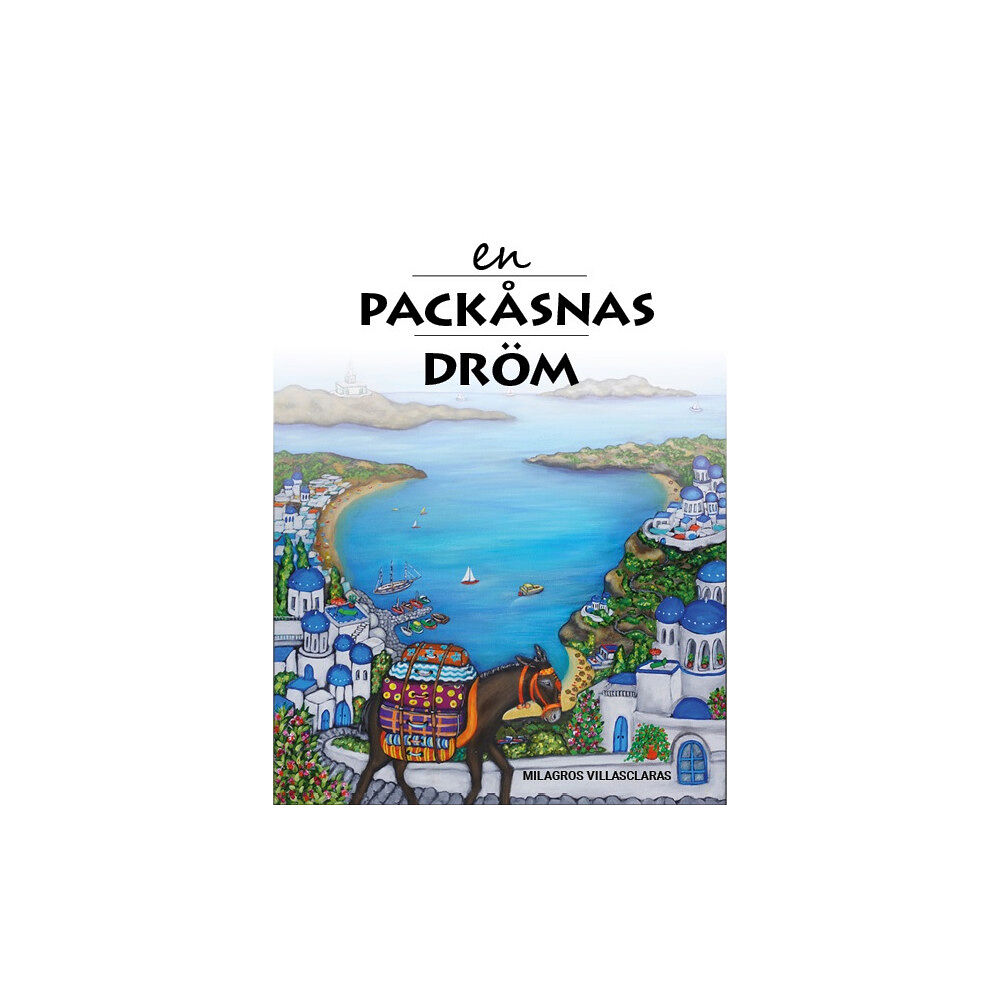 Milagros Villasclaras En packåsnas dröm (inbunden)