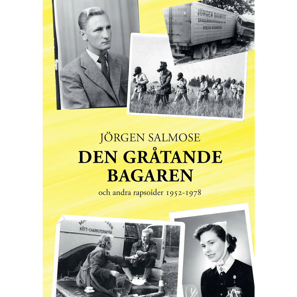 Jörgen Salmose Den gråtande bagaren och andra rapsoider 1952-1978 (häftad)