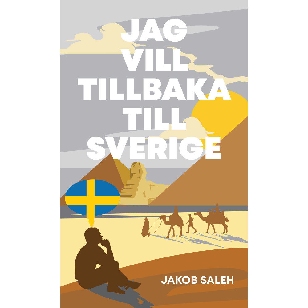 Jakob Saleh Jag vill tillbaka till Sverige (häftad)