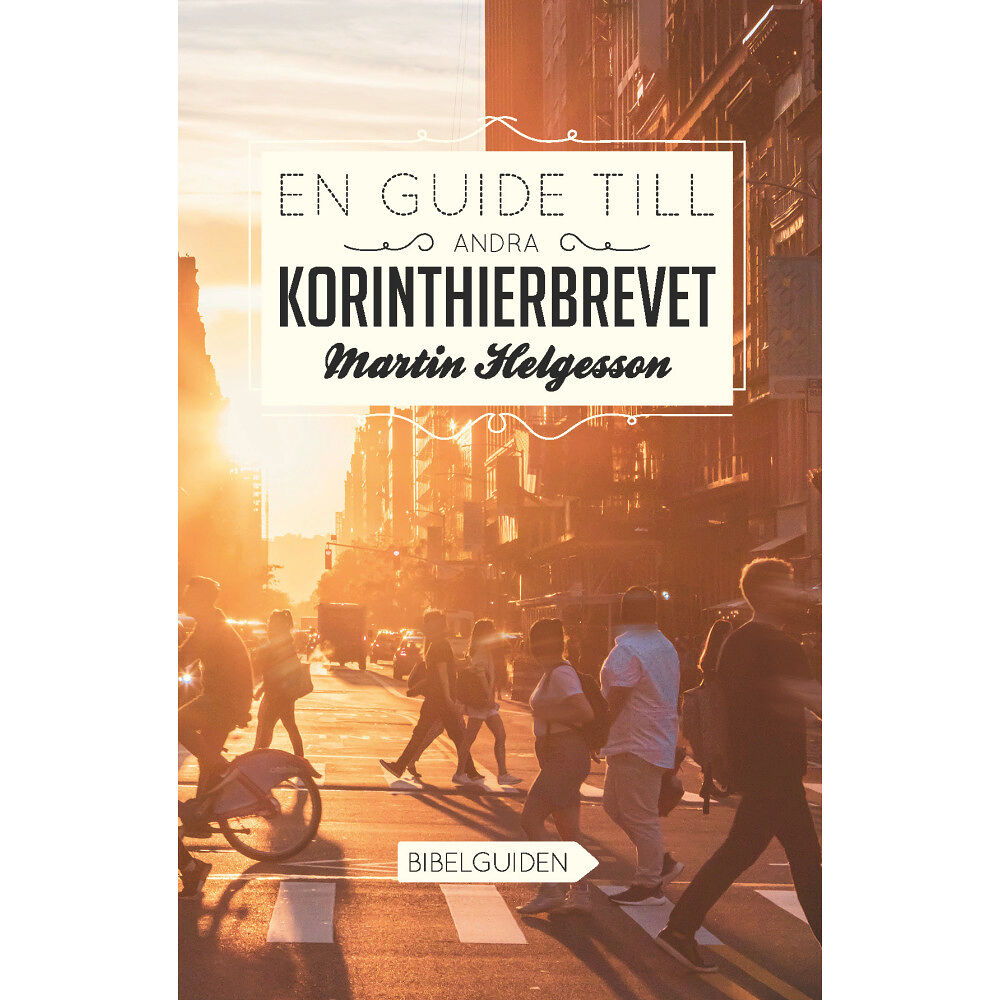 Martin Helgesson En guide till Andra Korinthierbrevet (häftad)