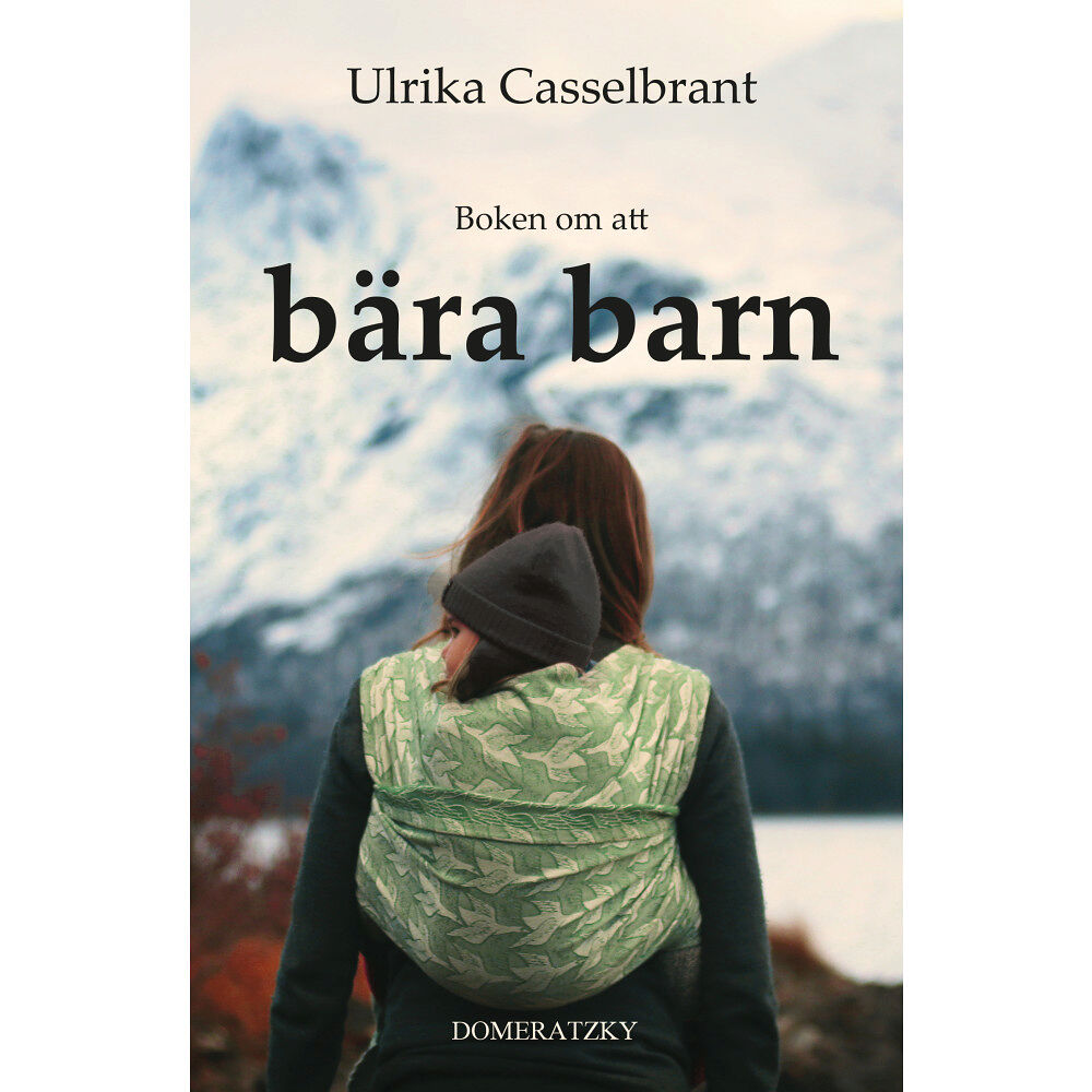 Ulrika Casselbrant Boken om att bära barn (inbunden)