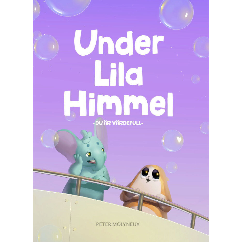 Peter Molyneux Under lila himmel : du är värdefull (inbunden)