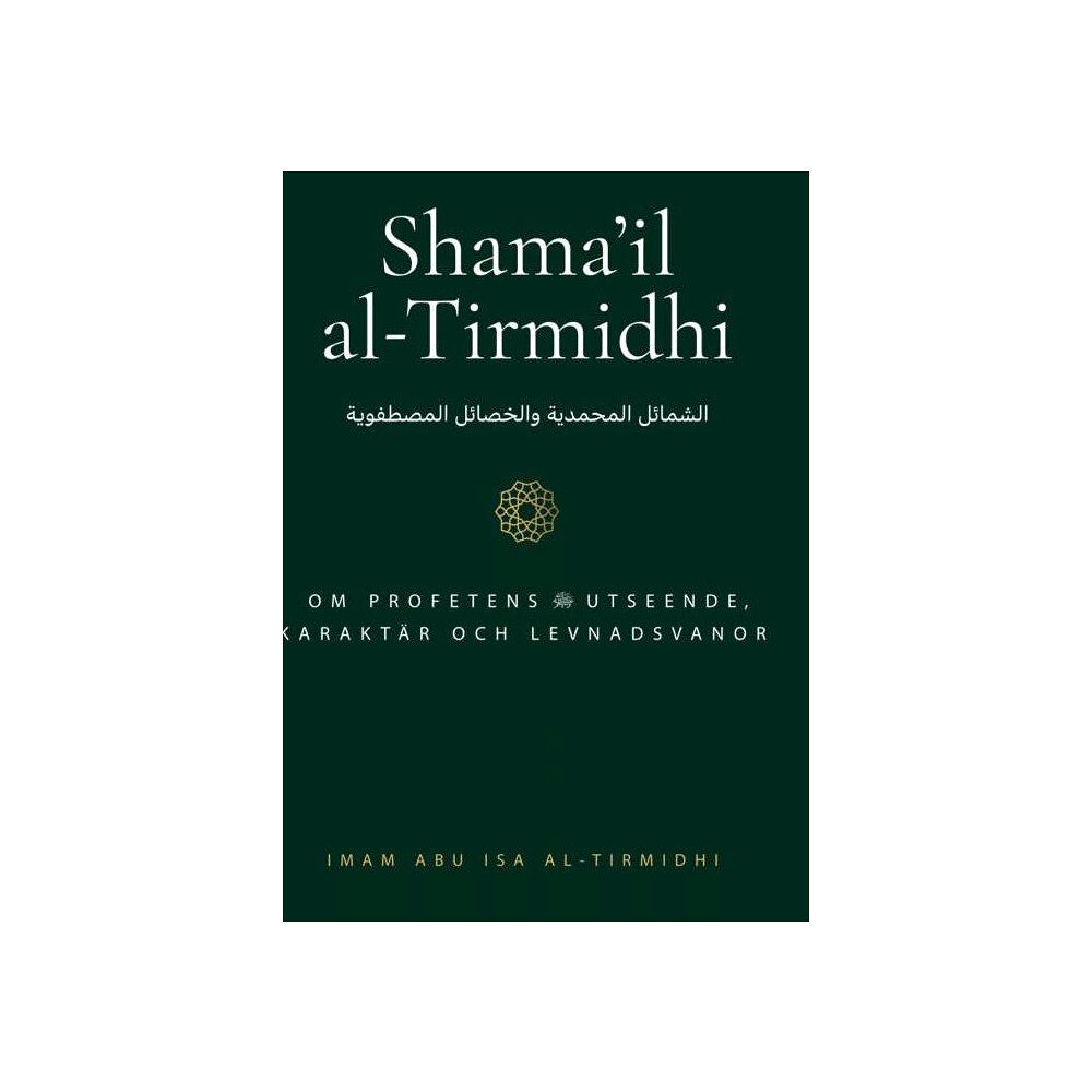 Abu Isa al-Tirmidhi Shama'il al-Tirmidhi (bok, kartonnage)