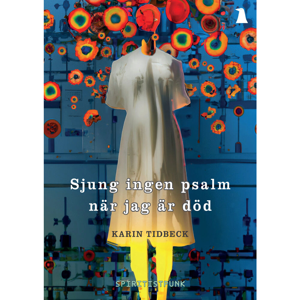 Karin Tidbeck Sjung ingen psalm när jag är död (häftad)