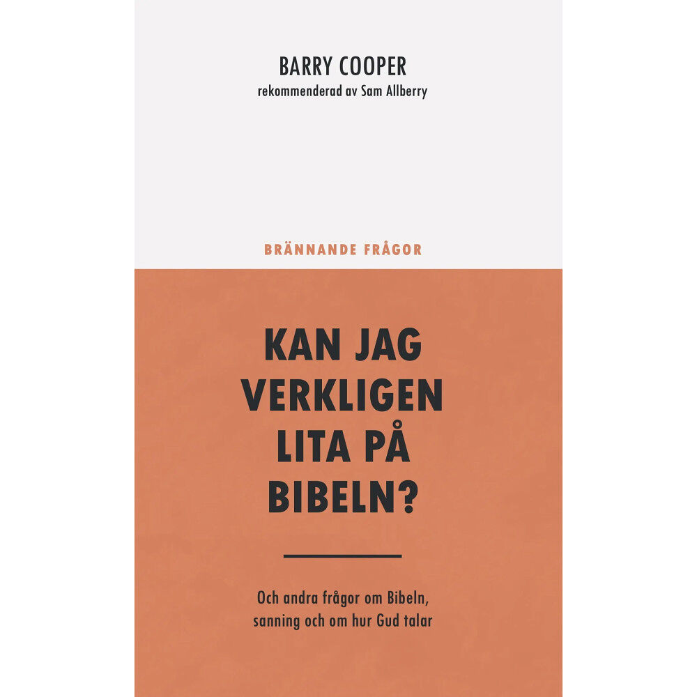 Barry Cooper Kan jag verkligen lita på Bibeln? : och andra frågor om Bibeln, sanning och om hur Gud talar (häftad)