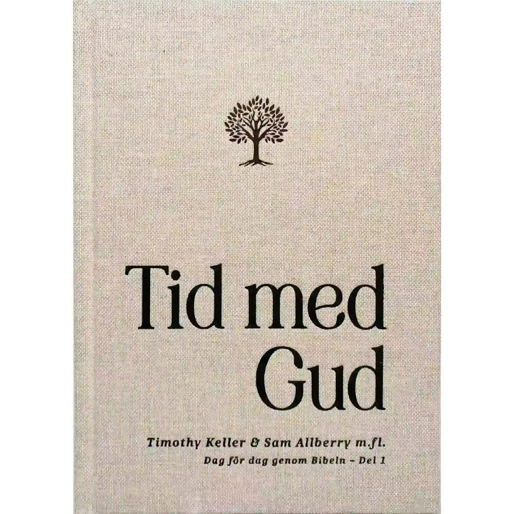 Timothy Keller Tid med Gud : dag för dag genom Bibeln. Del 1 (bok, klotband)