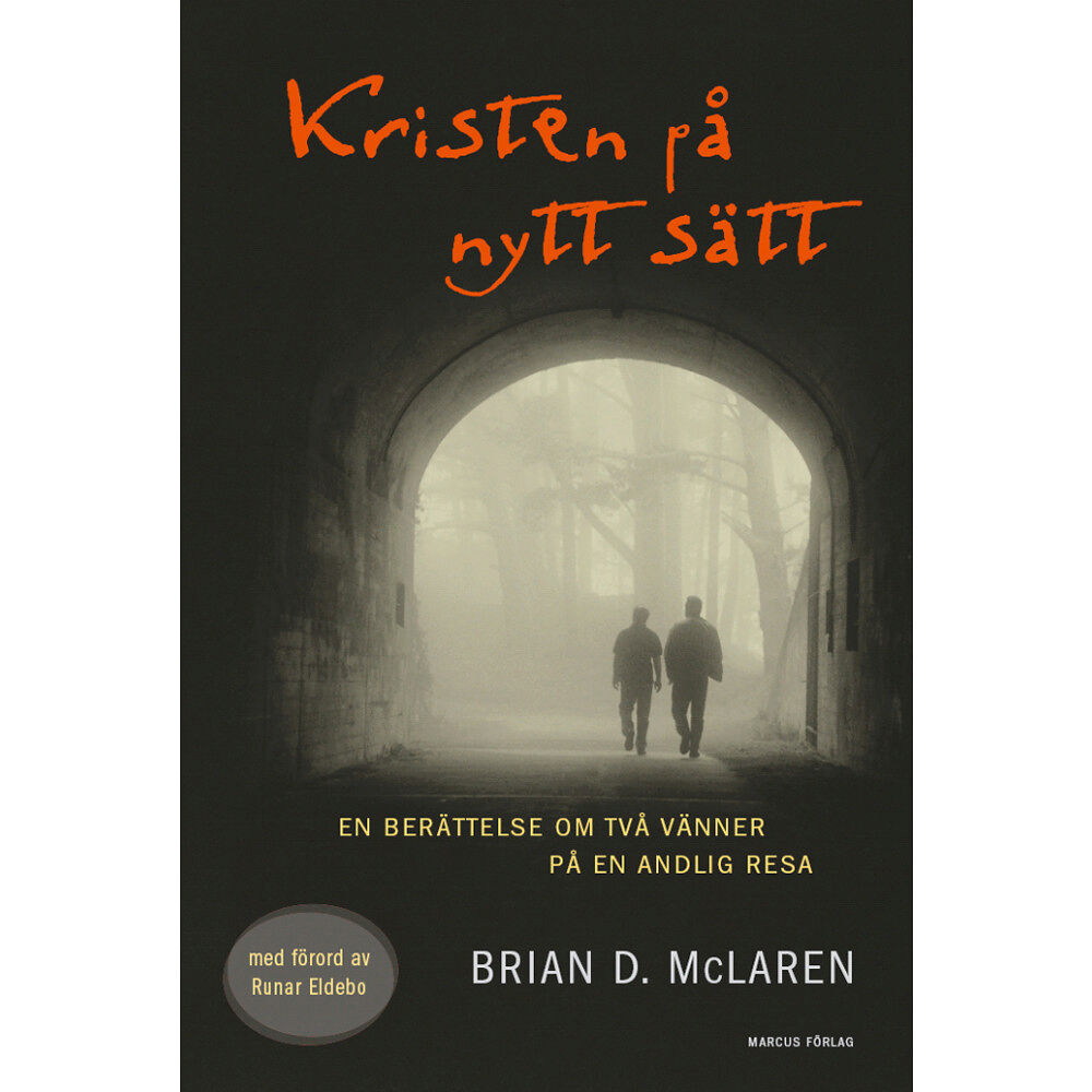 Marcus förlag Kristen på nytt sätt : en berättelse om två vänner på en andlig resa (bok, kartonnage)