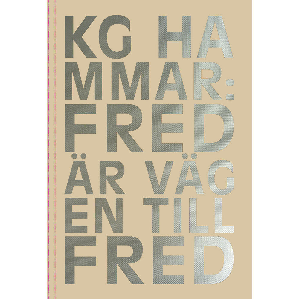 K. G. Hammar Fred är vägen till fred (inbunden)