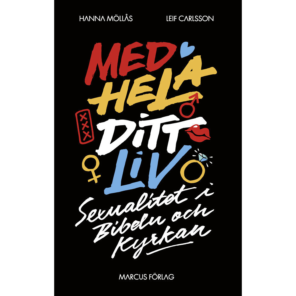 Hanna Möllås Med hela ditt liv : sexualitet i Bibeln och kyrkan (bok, danskt band)