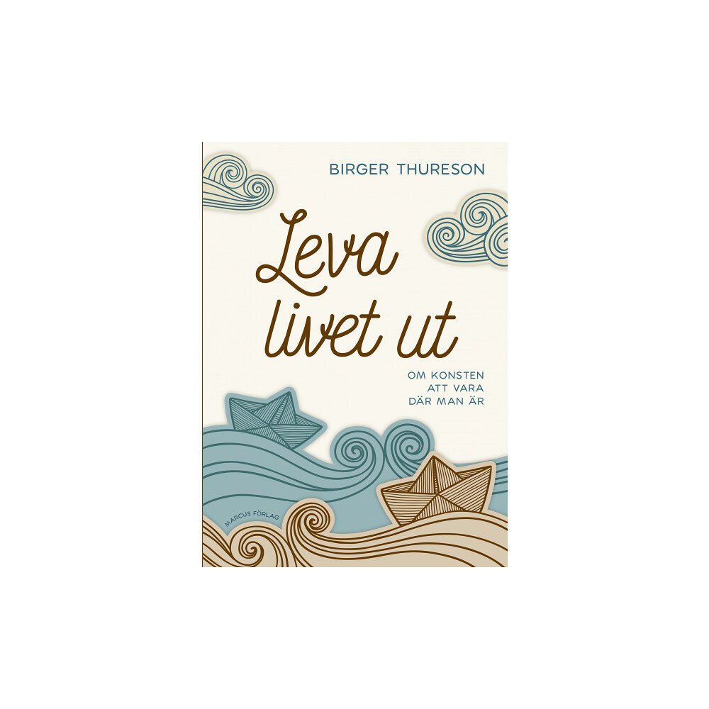 Birger Thureson Leva livet ut (bok, kartonnage)