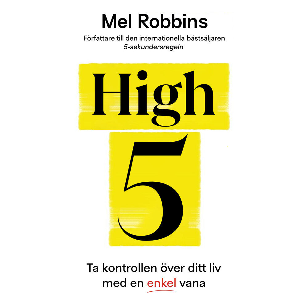 Mel Robbins High 5 : ta kontrollen över ditt liv med en enkel vana (inbunden)