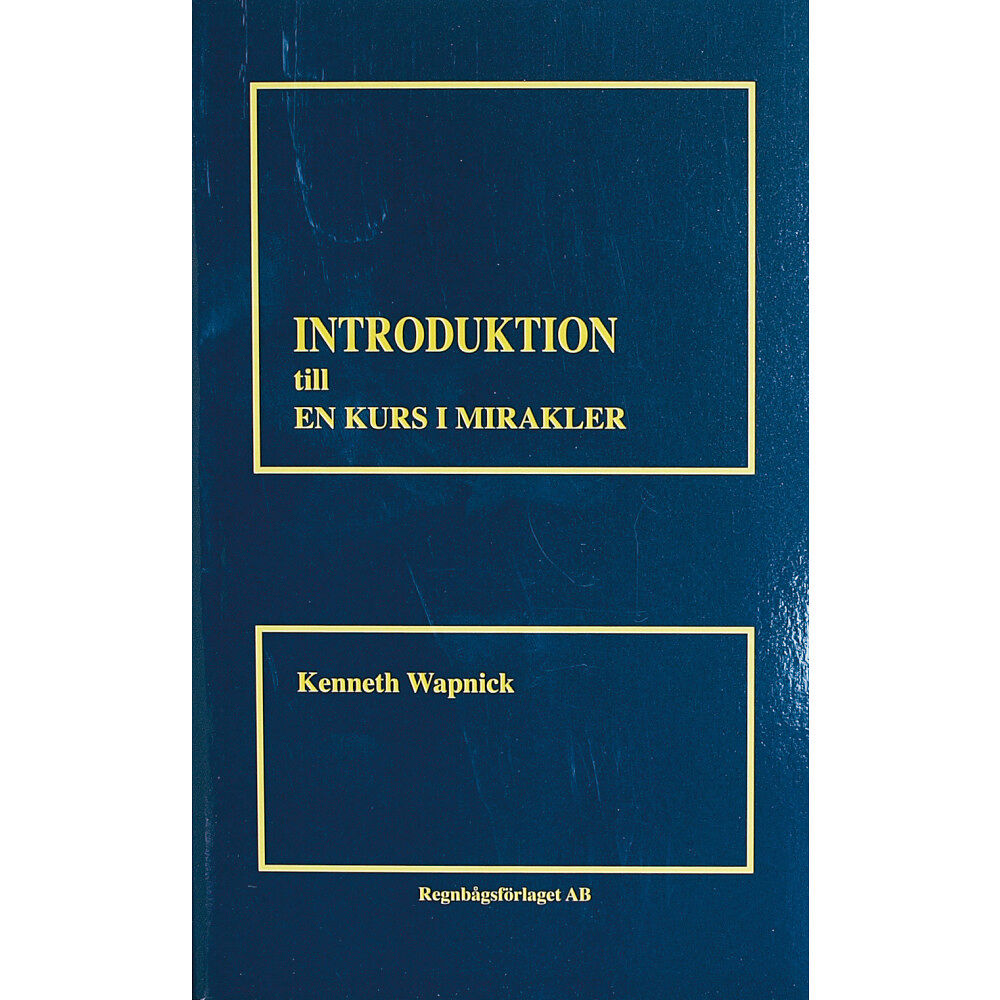 Kenneth Wapnick Introduktion till en kurs i mirakler (häftad)