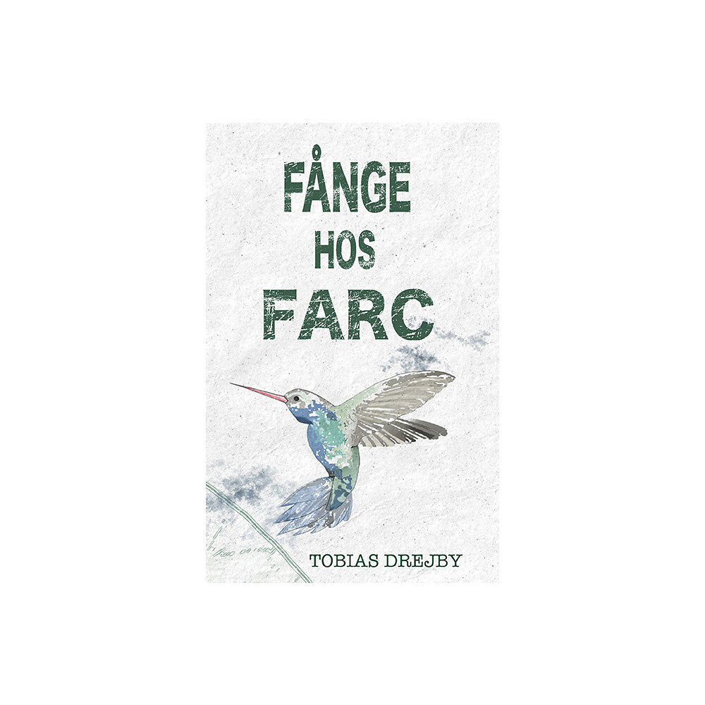 Tobias Drejby Fånge hos Farc (inbunden)