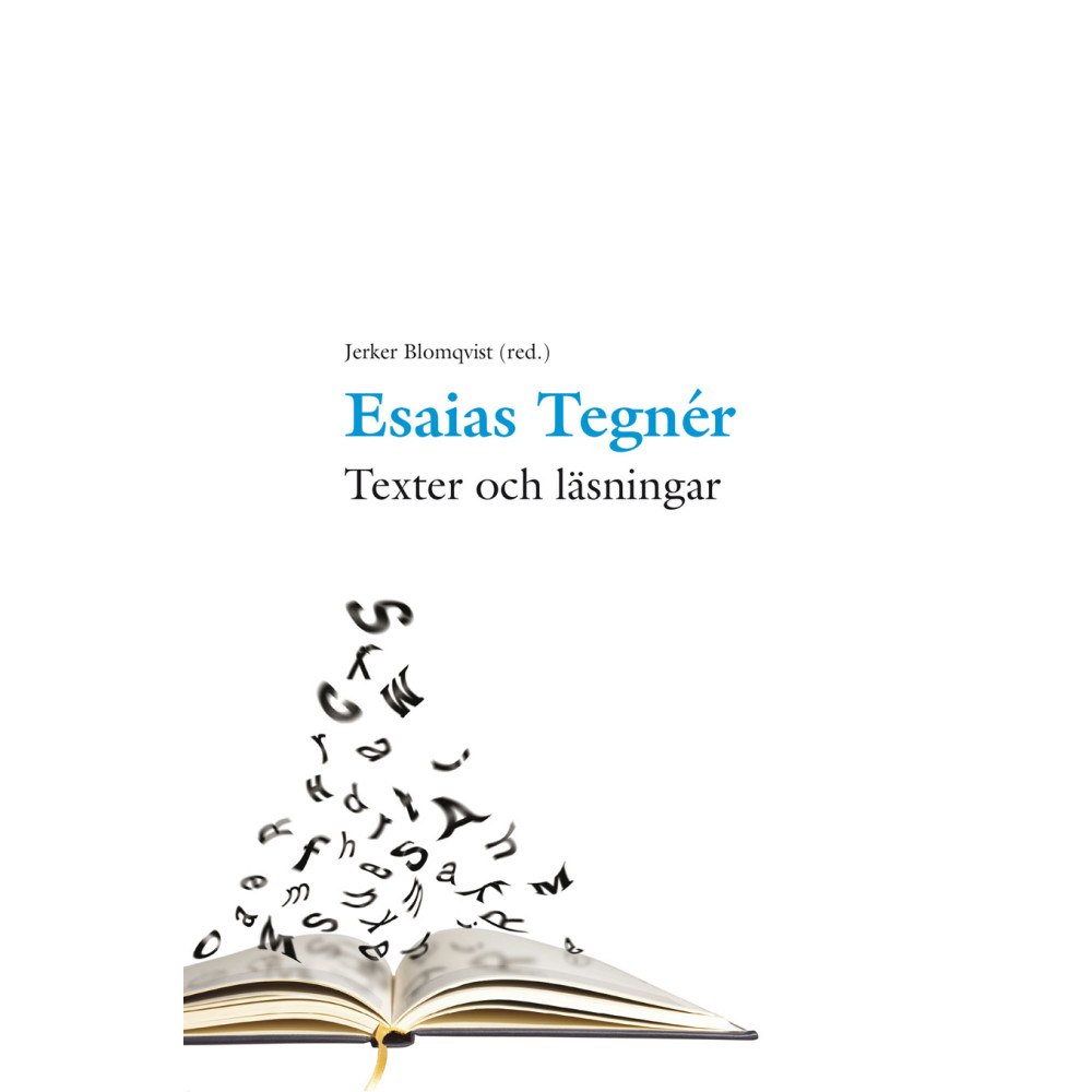Retorikförlaget Esaias Tegnér : texter och läsningar (inbunden)