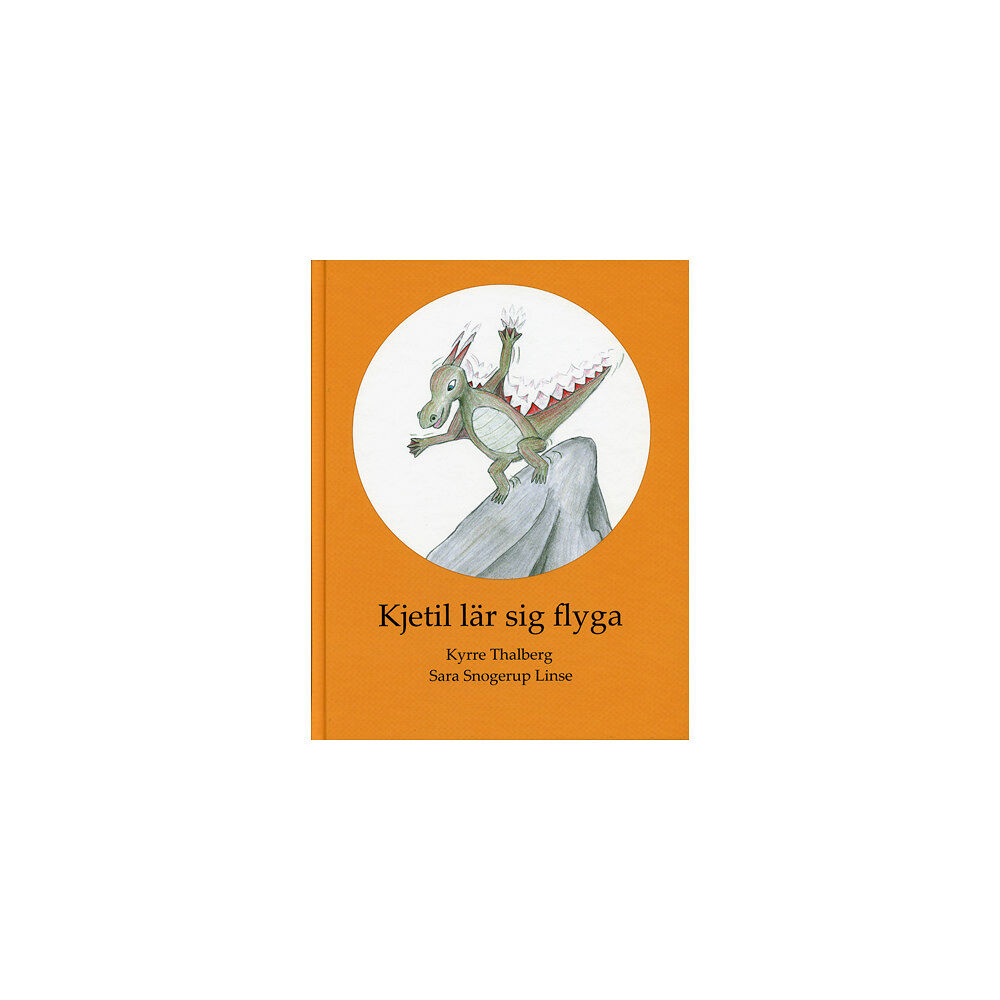 Kyrre Thalberg Kjetil lär sig flyga (inbunden)