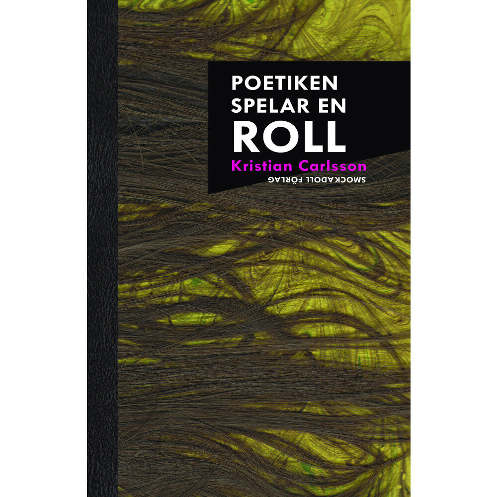 Kristian Carlsson Poetiken spelar en roll (häftad)