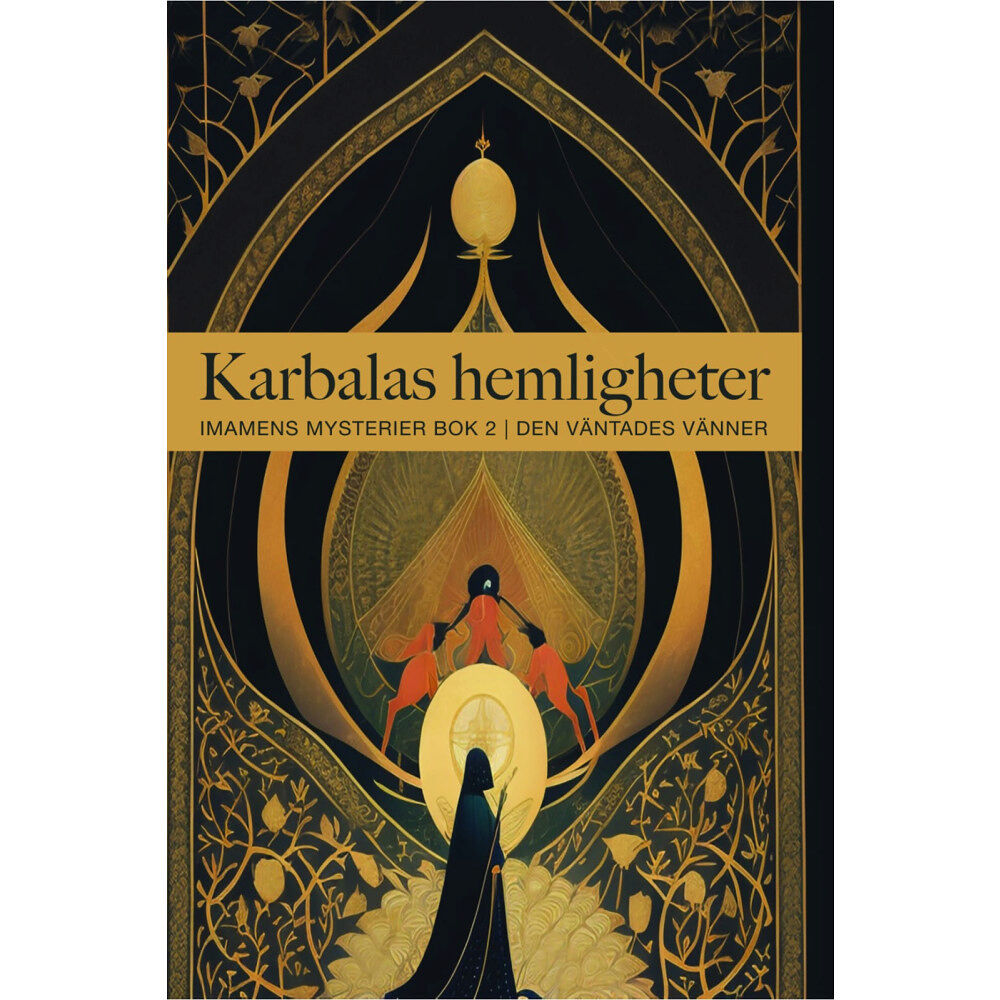 Den väntades vänner Karbalas hemligheter - Imamens mysterier bok 2 (pocket)