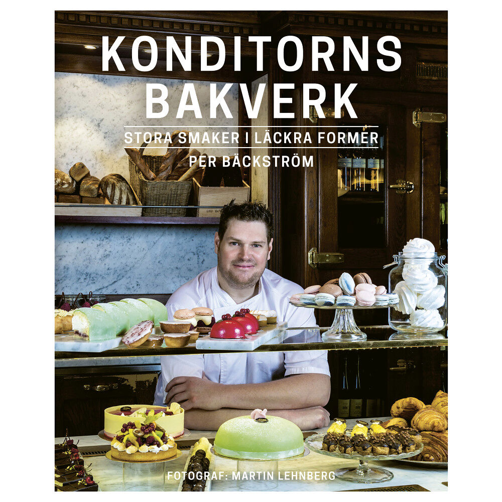 Per Bäckström Konditorns bakverk : bästa tips till ett lyckat bak (inbunden)