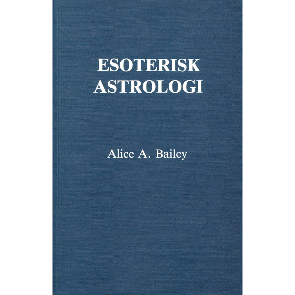 Alice Bailey Esoterisk astrologi (häftad)