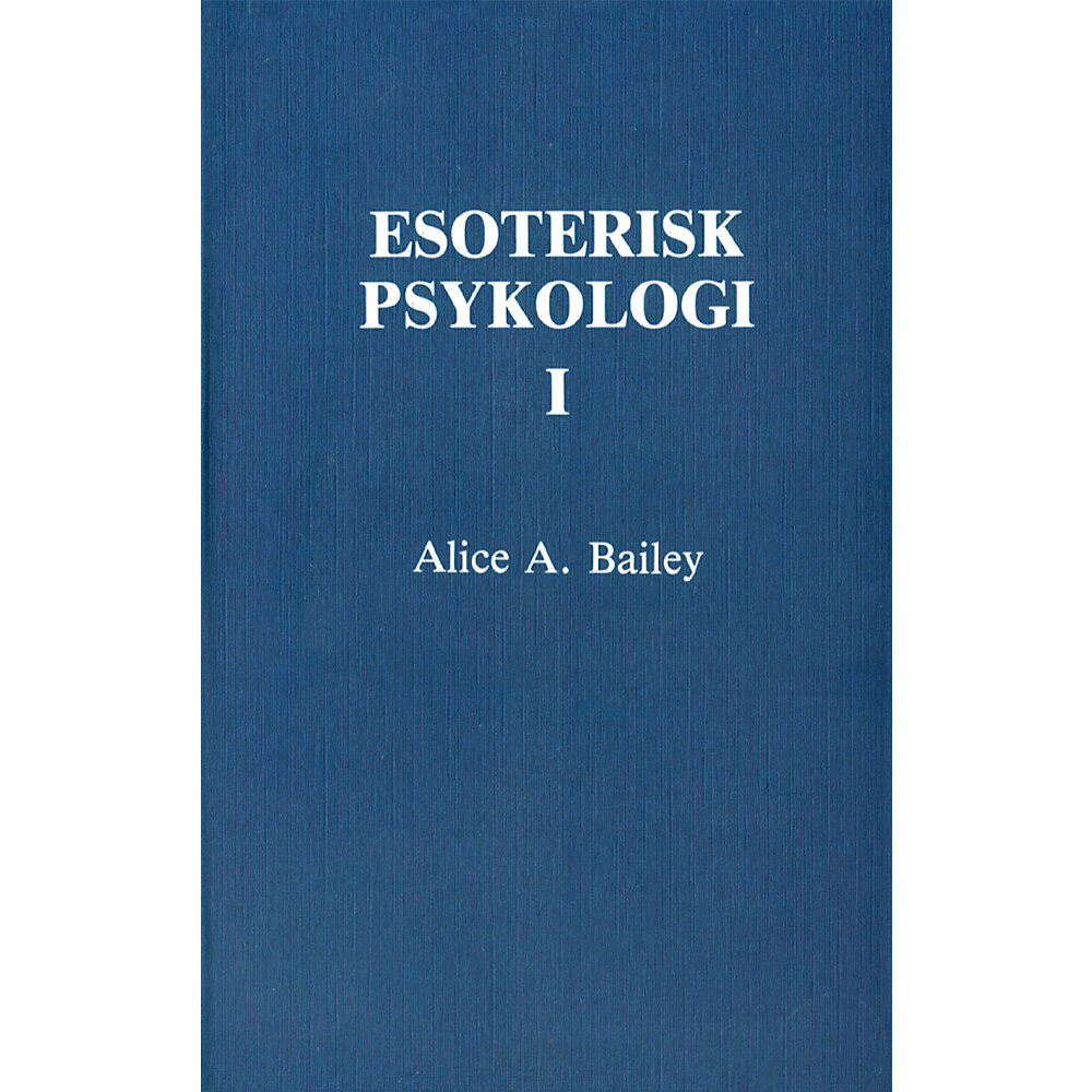 Alice Bailey Esoterisk psykologi. 1 (2u) (häftad)