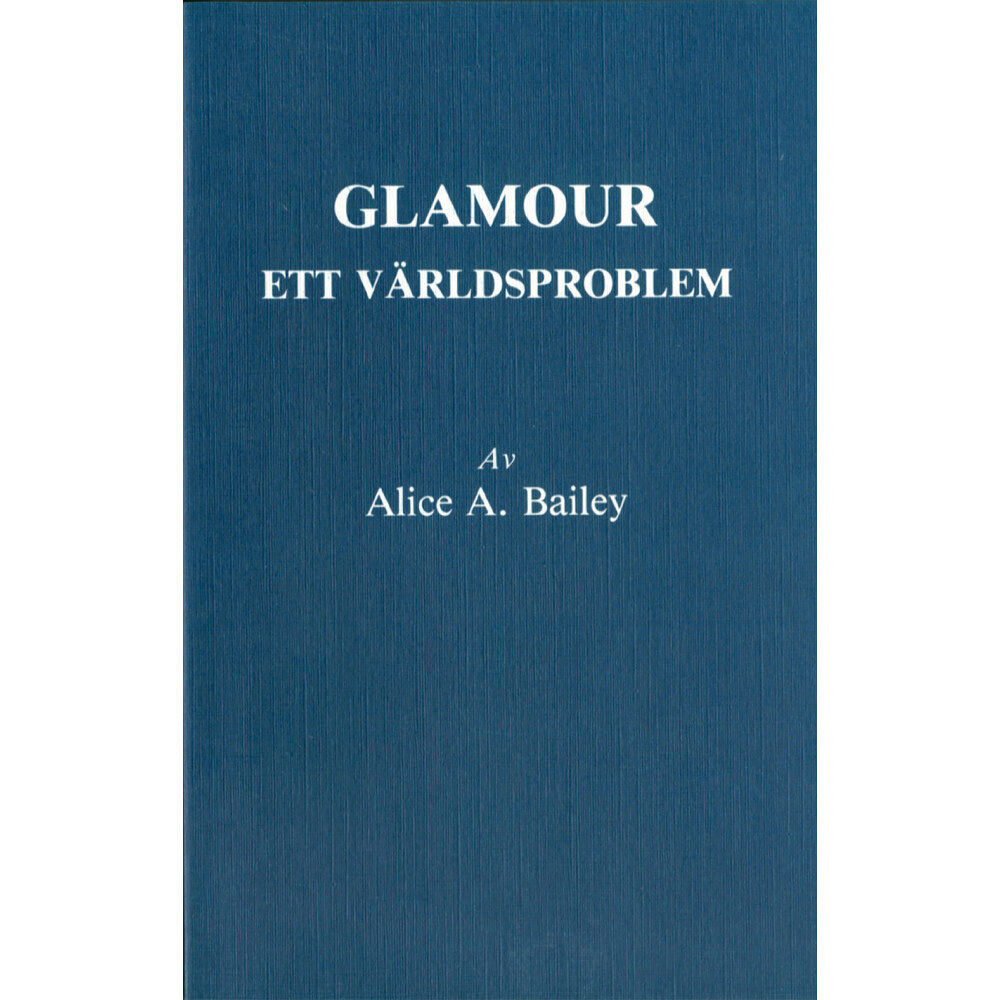 Alice Bailey Glamour : ett världsproblem (häftad)