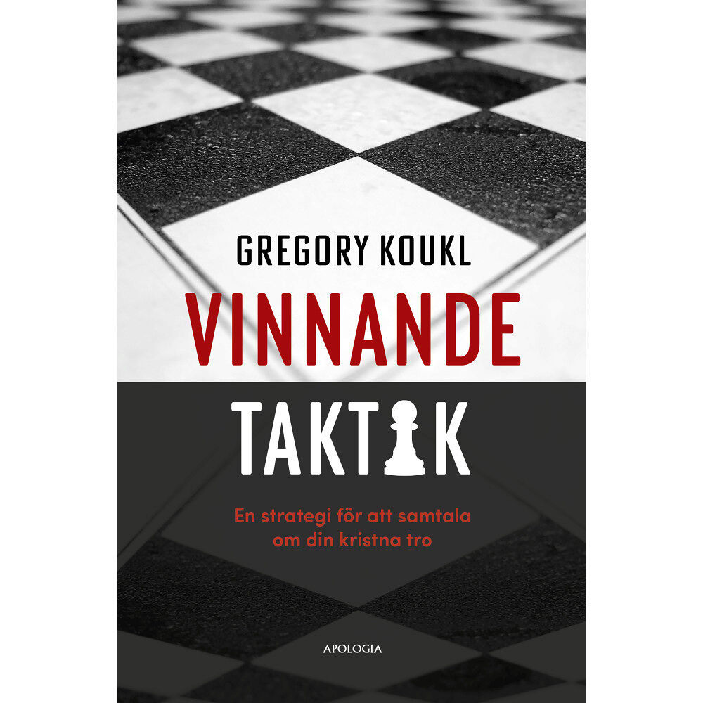 Gregory Koukl Vinnande taktik : en strategi för att samtala om din kristna tro (häftad)