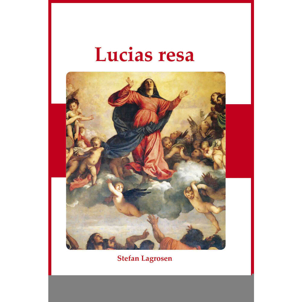 Stefan Lagrosen Lucias resa (bok, kartonnage)