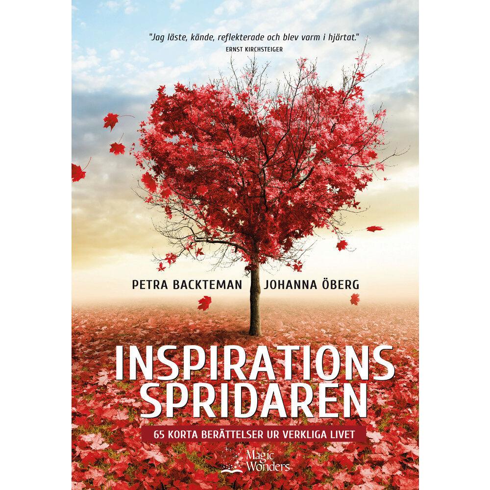 Petra Backteman Inspirationsspridaren : 65 korta berättelser ur verkliga livet (inbunden)