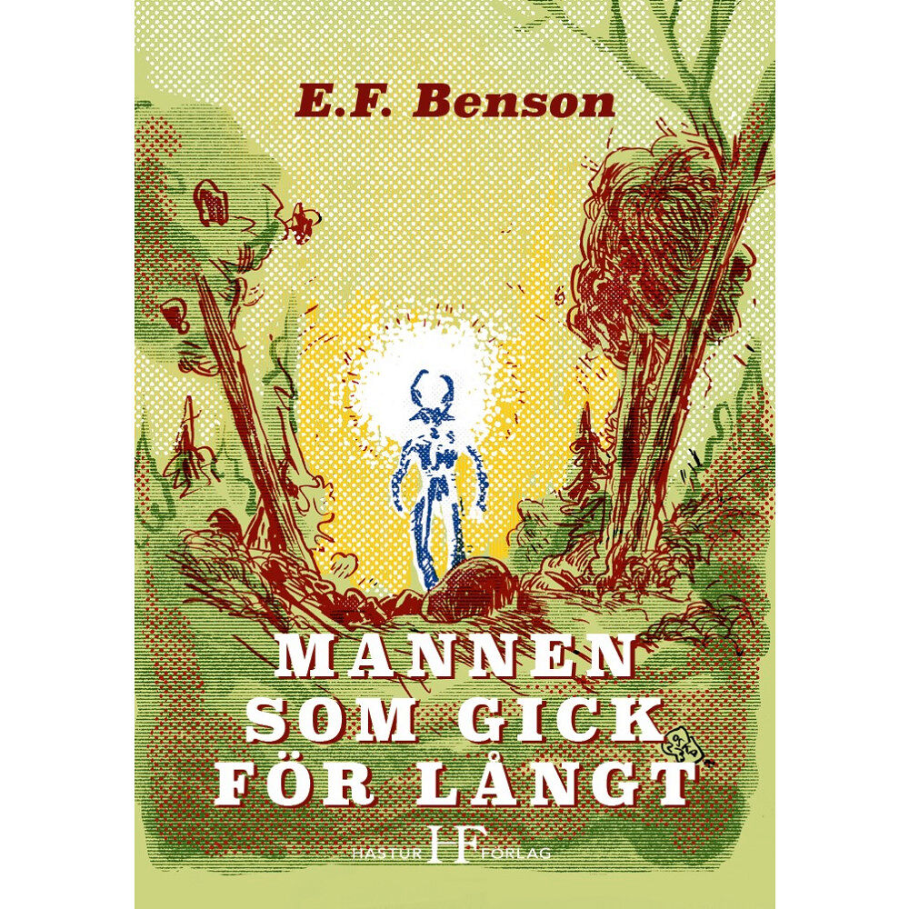 E. F. Benson Mannen som gick för långt (häftad)