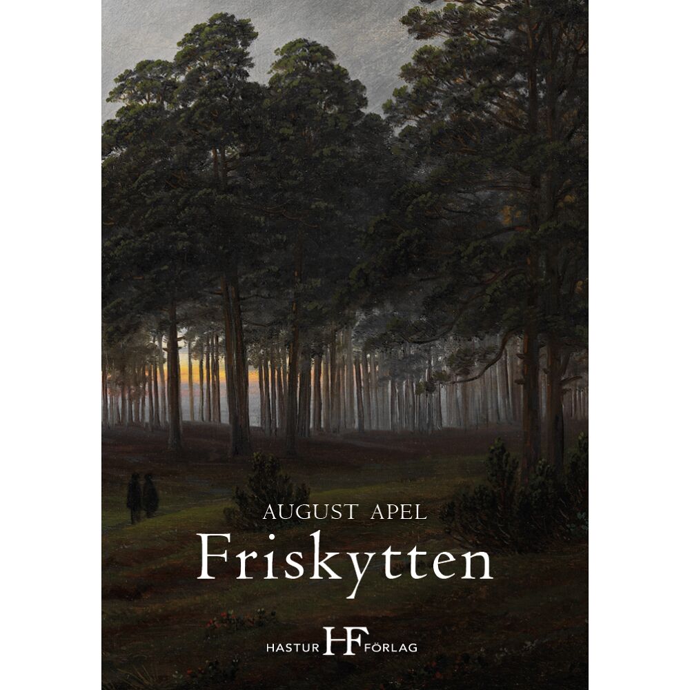 August Apel Friskytten (häftad)