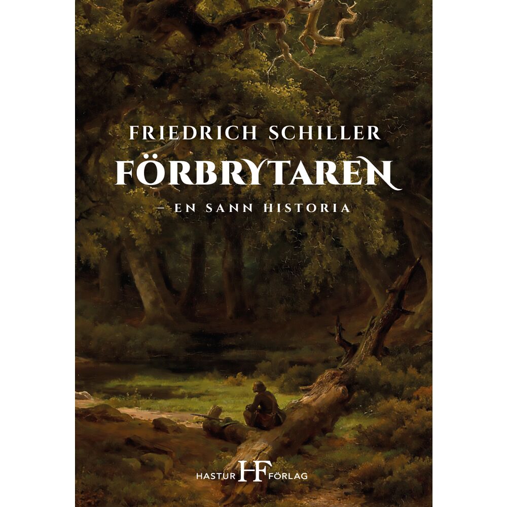Friedrich Schiller Förbrytaren : en sann historia (häftad)