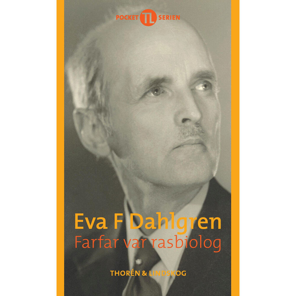 Eva F. Dahlgren Farfar var rasbiolog (pocket)