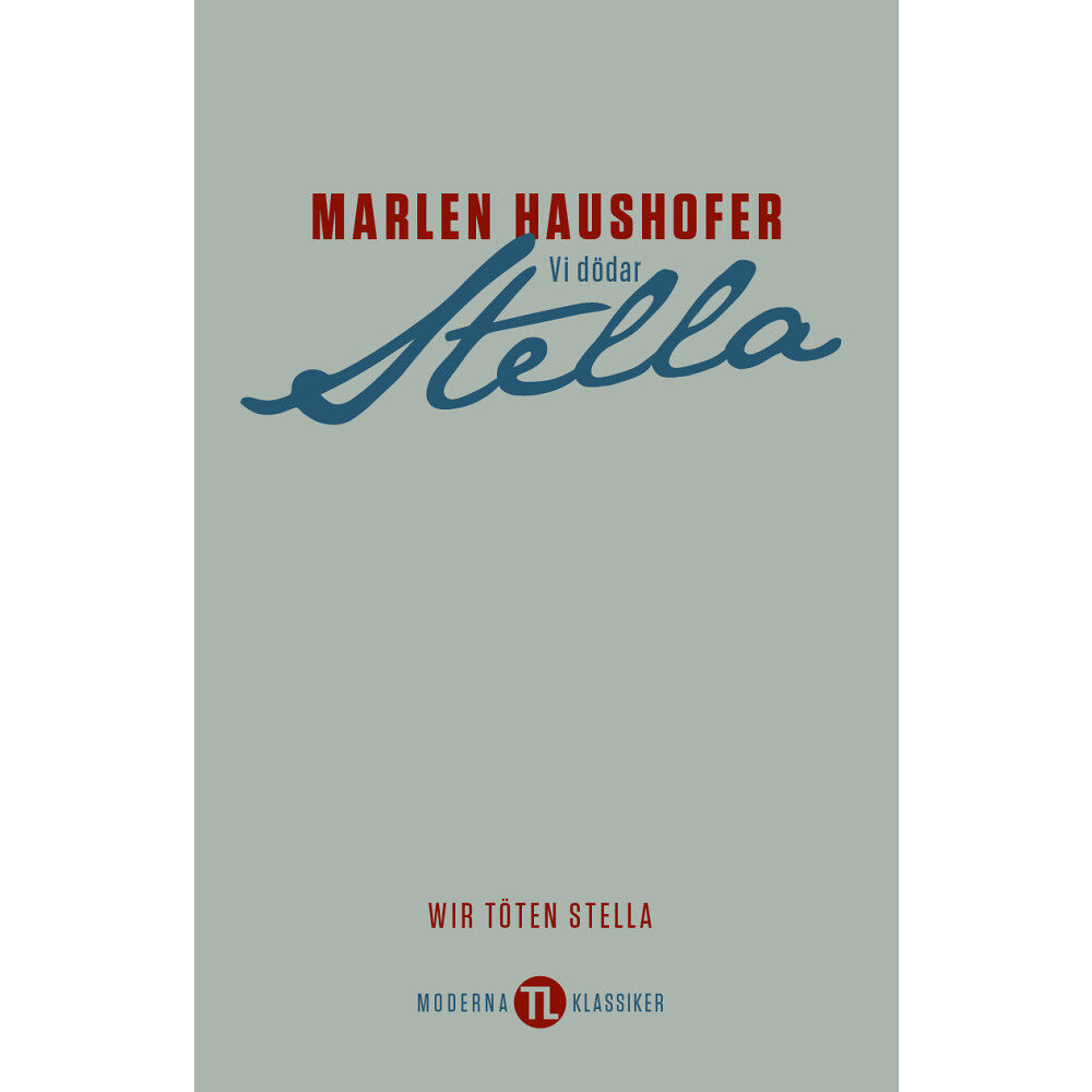 Marlen Haushofer Vi dödar Stella (inbunden)