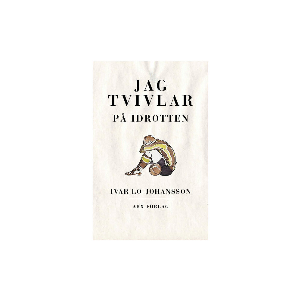 Ivar Lo-Johansson Jag tvivlar på idrotten (häftad)