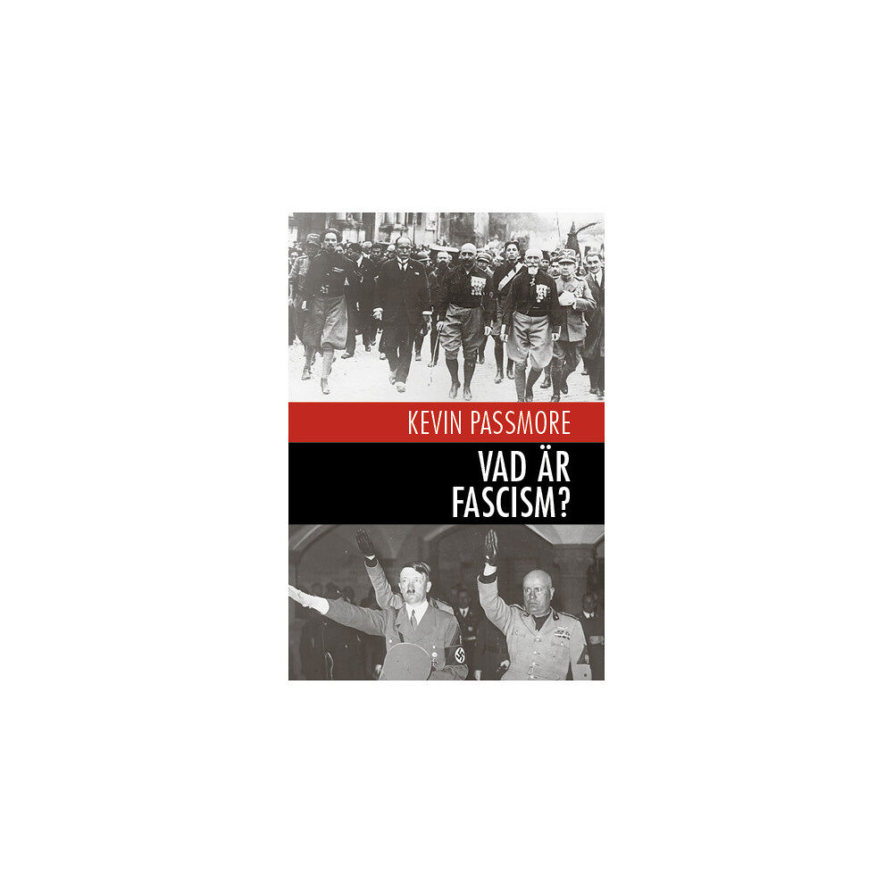 Kevin Passmore Vad är fascism? : en en kort introduktion (bok, danskt band)