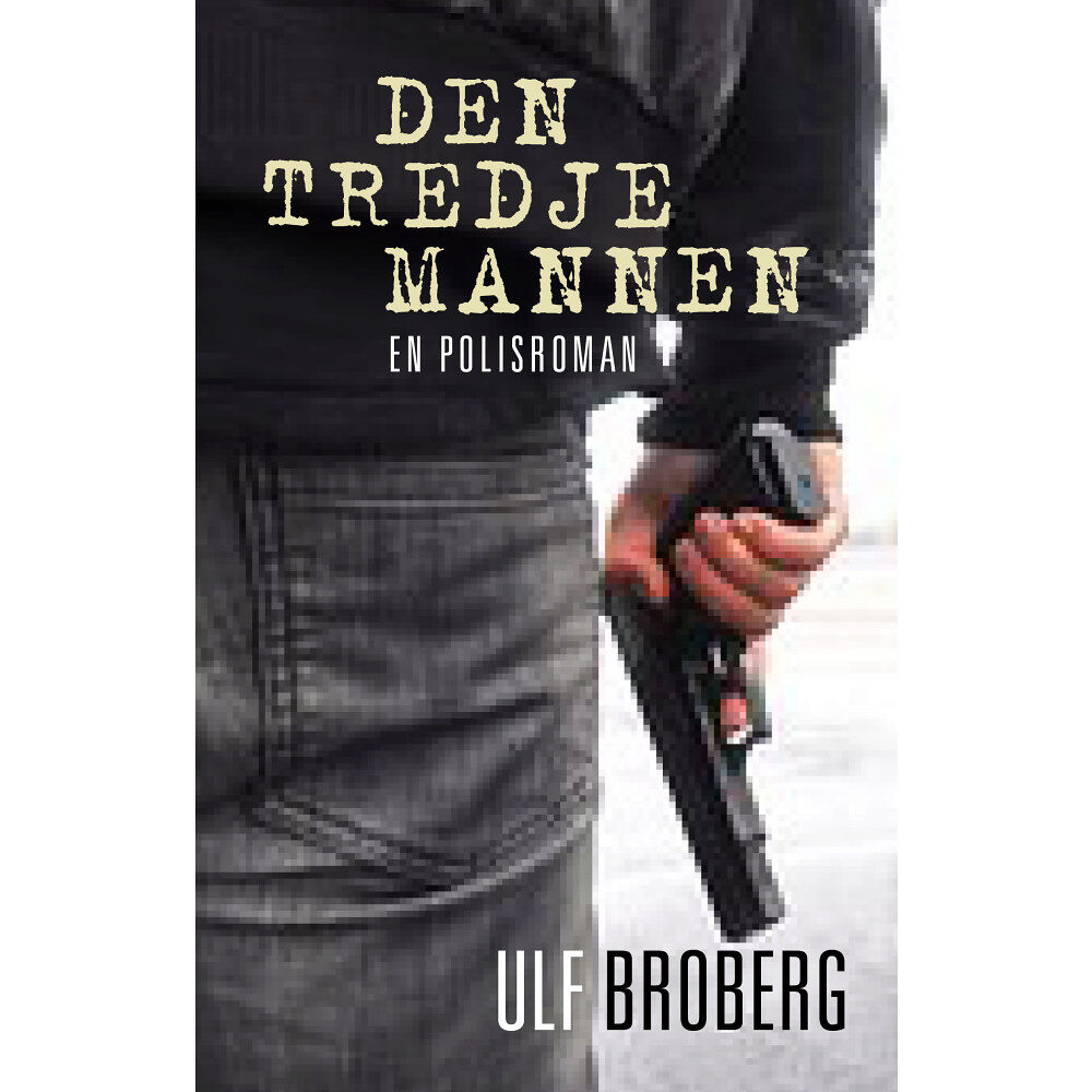Ulf Broberg Den tredje mannen (bok, kartonnage)