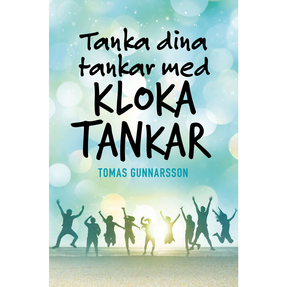 Tomas Gunnarsson Tanka dina tankar med kloka tankar (inbunden)