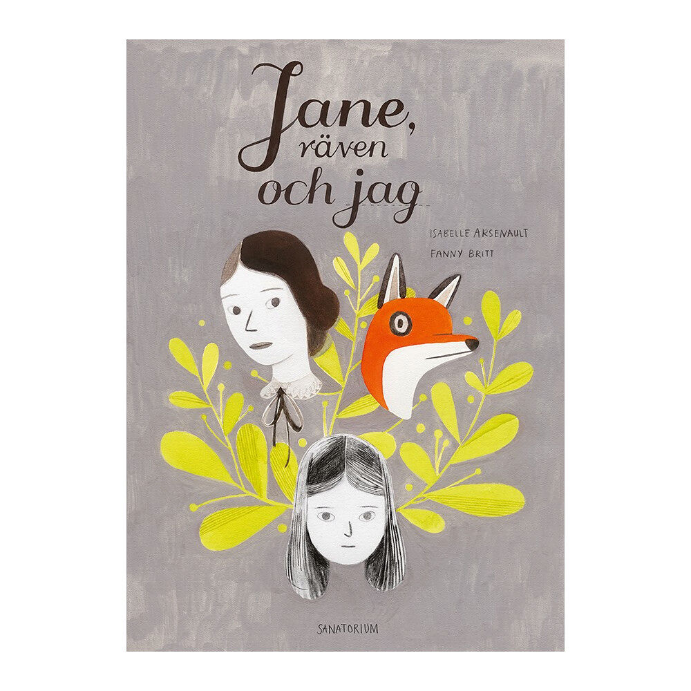 Fanny Britt Jane, räven och jag (inbunden)