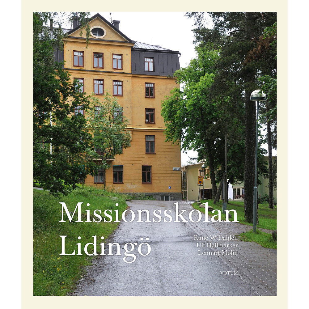 Rune W. Dahlén Missionsskolan Lidingö (inbunden)