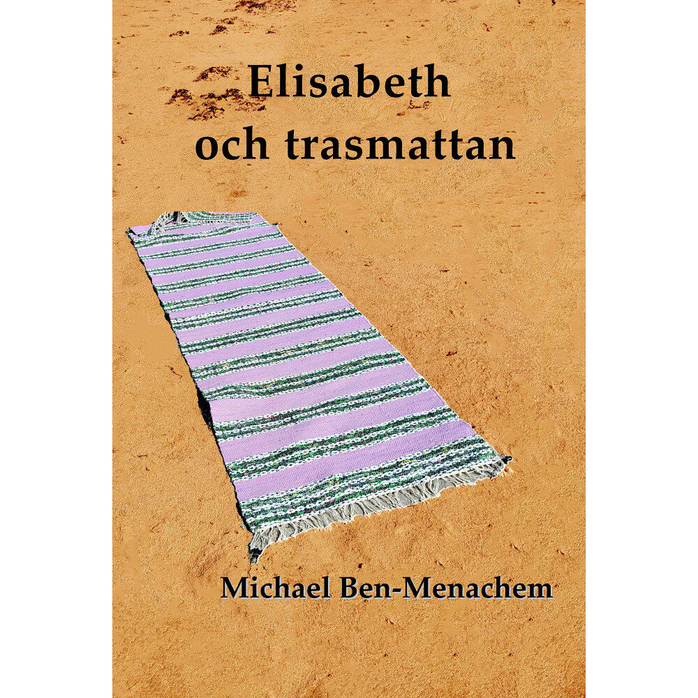 Michael Ben-Menachem Elisabeth och trasmattan (bok, danskt band)