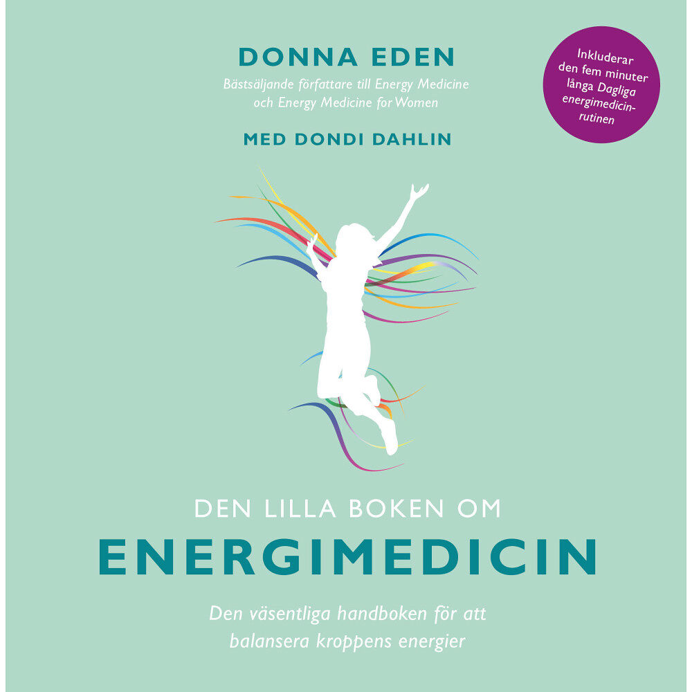 Donna Eden Den lilla boken om energimedicin : den väsentliga handboken för att balansera kroppens energier (inbunden)