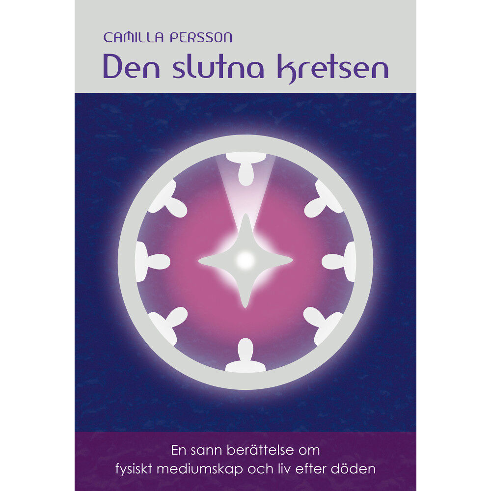 Vattumannen förlag Den slutna kretsen : en sann berättelse om fysiskt mediumskap och liv efter döden (inbunden)