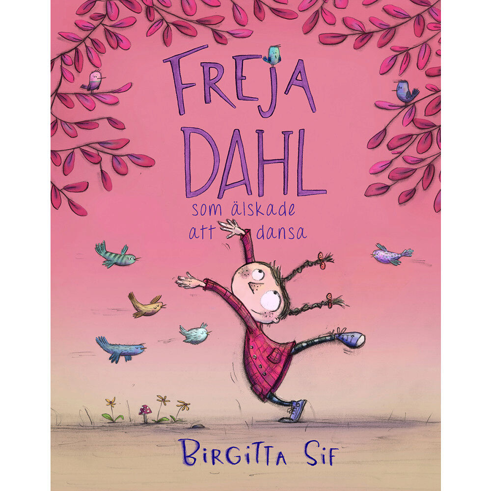 Birgitta Sif Freja Dahl som älskade att dansa (bok, kartonnage)